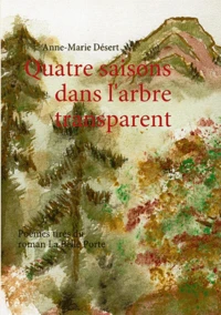 Quatre saisons dans l'arbre transparent