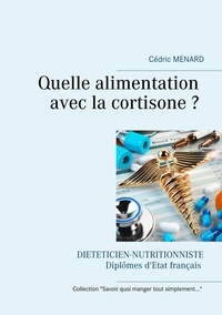 Cédric Menard - Quelle alimentation avec la cortisone ?.