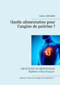 Cédric Menard - Quelle alimentation pour l'angine de poitrine ?.