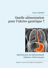 Cédric Menard - Quelle alimentation pour l'ulcère gastrique ?.