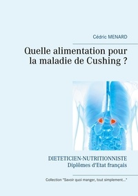 Cédric Menard - Quelle alimentation pour la maladie de Cushing ?.
