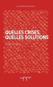 Gabriel Colletis - Quelles crises, quelles solutions.