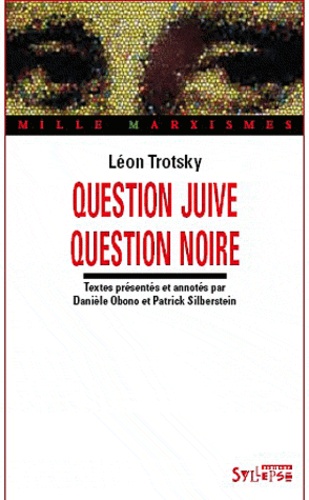 Léon Trotsky - Question juive question noire.