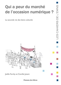 Joëlle Farchy et Camille Jutant - Qui a peur du marché de l'occasion numérique ? - La seconde vie des biens culturels.