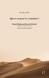 Mohamed faouzi Al-karkari - Qui es-tu pour Le connaître ?.