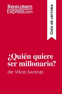 ¿Quién quiere ser millonario? de Vikas Swarup (Guía de lectura)
