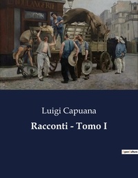 Luigi Capuana - Classici della Letteratura Italiana  : Racconti - Tomo I - 4829.