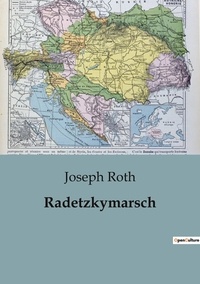 Joseph Roth - Radetzkymarsch.