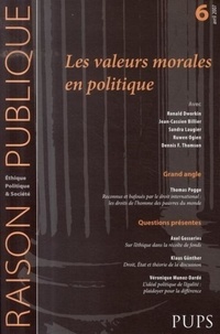 Ronald Dworkin et Jean-Cassien Billier - Raison Publique N° 6, Avril 2007 : Les valeurs morales en politique.