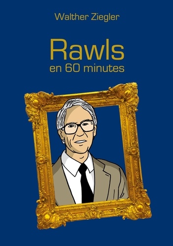 Walther Ziegler - Rawls en 60 minutes.