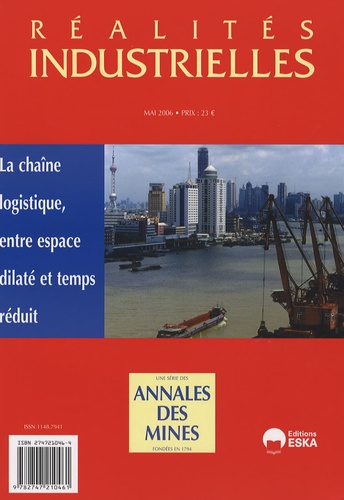 François Valérian - Réalités industrielles Mai 2006 : La chaîne logistique, entre espace dilaté et temps réduit.