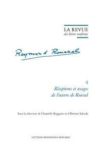 Réceptions et usages de l'oeuvre de Roussel