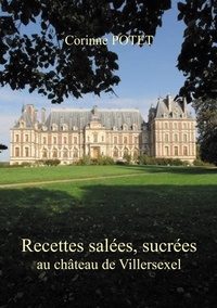 Corinne Potet - Recettes salées, sucrées au château de Villersexel.