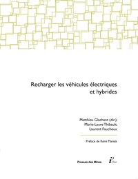 Matthieu Glachant et Marie-Laure Thibault - Recharger les véhicules électriques et hybrides.