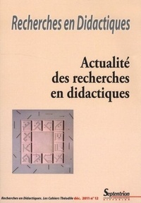 Dominique Lahanier-Reuter et Martine Fialip Baratte - Recherches en Didactiques N° 12, Décembre 2011 : Actualité des recherches en didactiques.