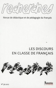 Catherine Mercier - Recherches N° 56-2012 : Les discours en classe de français.
