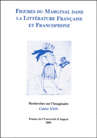 Pur - Recherches sur l'imaginaire N° 29 Mars 2003 : Figures du marginal dans la littérature française et francophone.