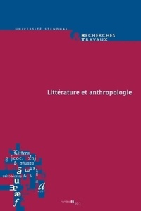 Silvia Disegni et Michela Lo Feudo - Recherches & Travaux N° 82/2013 : Littérature et anthropologie.