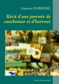 Récit dune journée de cauchemar et dhorreur - De limaginaire fictif au récit sur le 12 janvier 2010 en Haïti.pdf