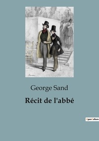 George Sand - Récit de l'abbé.