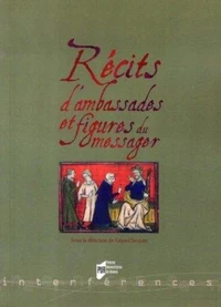Récits d'ambassade et figures du messager