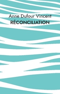 Vincent Dufour - Réconciliation.
