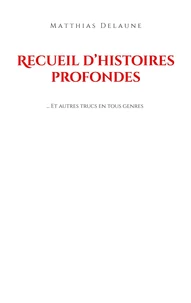 Recueil d'histoires profondes