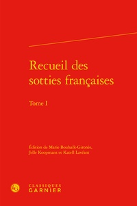  Anonyme - Recueil des sotties françaises - Tome 1.