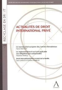 Patrick Wauthelet et Stéphanie Francq - Recyclage en droit N° 1, 2009 : Actualités de droit international privé.