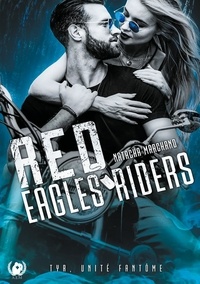 Natacha Marchand - Red Eagles Riders Tome 1 : Tyr, unité fantôme.