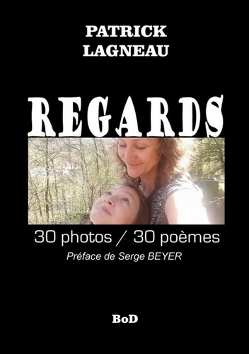 Regards. 30 photos/30 poèmes