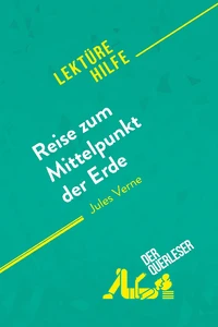 Reise zum Mittelpunkt der Erde von Jules Verne (Lektürehilfe)