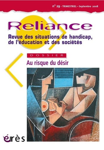 Yves Jeanne et Catherine Agathe-Diserens - Reliance 29, Septembre 2008 : Au risque du désir.