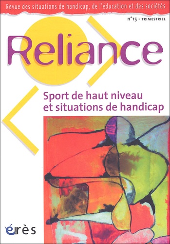  Collectif - Reliance N° 15 : Sport de haut niveau et situations de handicap.
