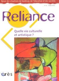 Denis Poizat et Claude Chalaguier - Reliance N° 17 : Quelle vie culturelle et artistique?.