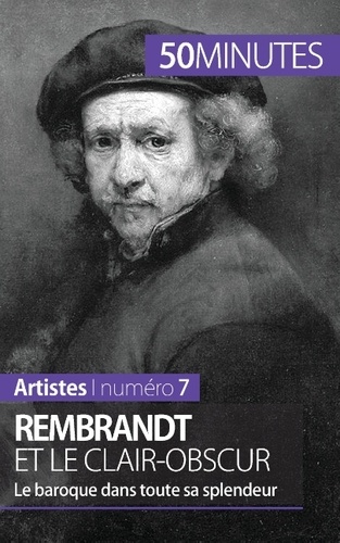 Rembrandt et le clair-obscur. Le baroque dans toute sa splendeur
