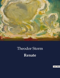 Theodor Storm - Renate.