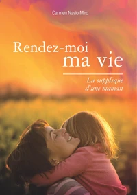 Rendez-moi ma vie