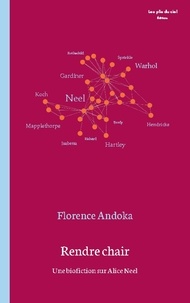 Florence Andoka - Rendre chair - Une biofiction sur Alice Neel.