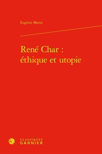 René Char : éthique et utopie