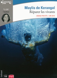 Maylis de Kerangal - Réparer les vivants. 1 CD audio MP3