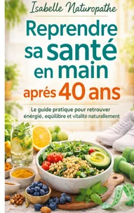 Reprendre sa santé en main après 40 ans