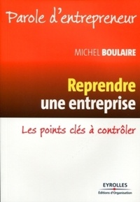 Michel Boulaire - Reprendre une entreprise - Les points clés à contrôler.