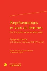 Représentations et voix de femmes face à la guerre sainte au Moyen Age