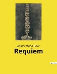 Rainer Maria Rilke - Requiem.