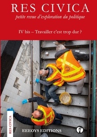 Théo Demore - RES CIVICA  : Res civica - IV bis - Travailler c'est trop dur?.