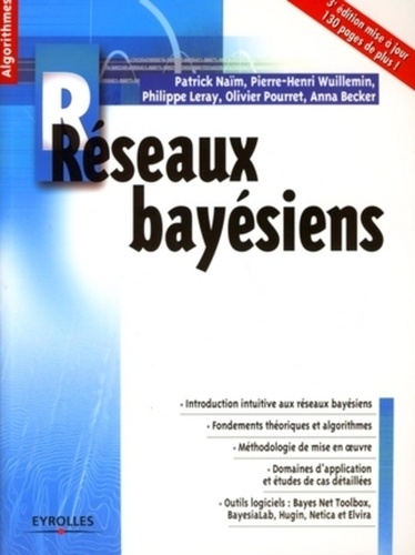 Patrick Naïm et Pierre-Henri Wuillemin - Réseaux bayésiens.