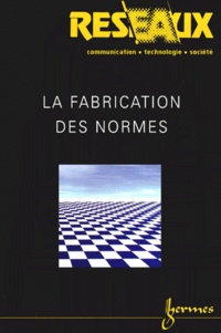 Benoît Lelong et Alexandre Mallard - Réseaux N° 102/2000 : La fabrication des normes.