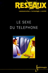 Louis Quéré et Zbigniew Smoreda - Réseaux N° 103/2000 : Le sexe du téléphone.