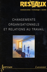 Nathalie Greenan et Frédéric Moatty - Réseaux N° 134/2006 : Changements organisationnels et relations au travail.
